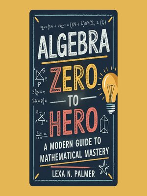 cover image of Algebra Zero to Hero